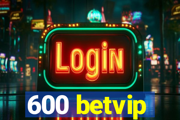 600 betvip